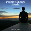 Healing Vibes - Positive Energy Music